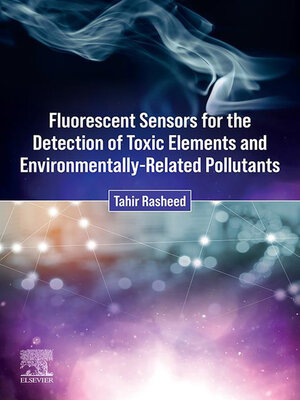 cover image of Fluorescent Sensors for the Detection of Toxic Elements and Environmentally-Related Pollutants